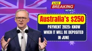 Australia’s $250 Payment 2025: Know when it will be deposited in June, what is the eligibility? 