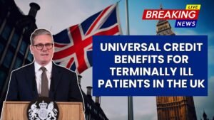 Universal Credit Benefits for Terminally Ill Patients in the UK